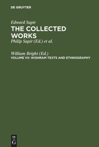 The Collected Works of Edward Sapir: Volume VII Wishram Texts and Ethnography