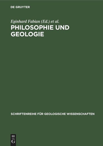 Philosophie und Geologie: Beiträge zum III. DDR-UdSSR-Symposium zur Geschichte der Geologischen Wissenschaften „Entwicklungsgeschichte von philosophisch-methodologischen Ideen in den Geowissenschaften“, 25.–27. Oktober 1983 in Greifswald