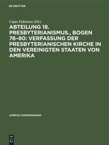 Abteilung 18. Presbyterianismus., Bogen 76–80: Verfassung der Presbyterianischen Kirche in den Vereinigten Staaten von Amerika