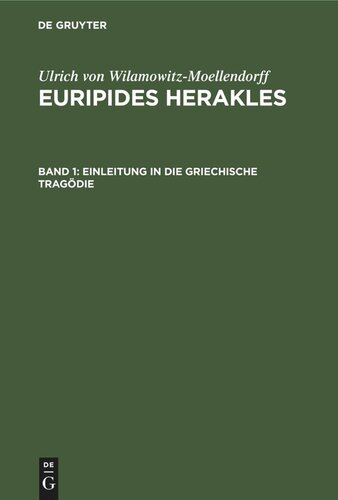 Euripides Herakles: Band 1 Einleitung in die Griechische Tragödie