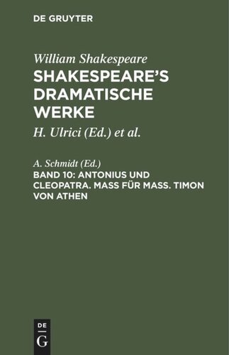 Shakespeare’s dramatische Werke: Band 10 Antonius und Cleopatra. Maß für Maß. Timon von Athen