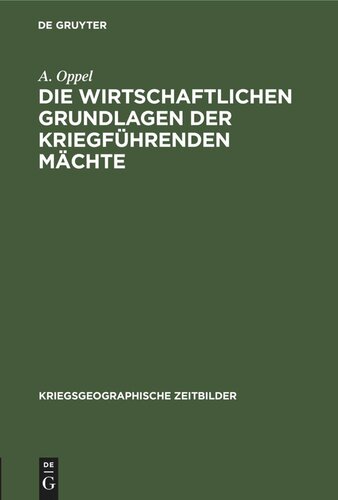 Die wirtschaftlichen Grundlagen der kriegführenden Mächte