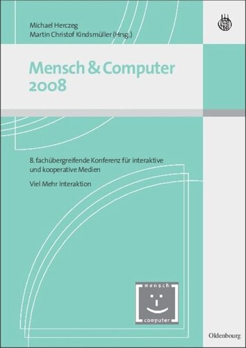 Mensch und Computer 2008: 8. fachübergreifende Konferenz für interaktive Medien - Viel Mehr Interaktion