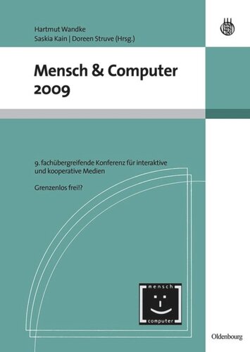 Mensch und Computer 2009: 9. fachübergreifende Konferenz für interaktive und koooperative Medien - Grenzenlos frei