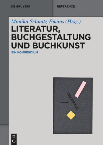 Literatur, Buchgestaltung und Buchkunst: Ein Kompendium