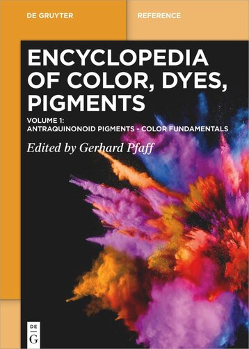 Encyclopedia of Color, Dyes, Pigments: Volume 1 Antraquinonoid Pigments - Color Fundamentals