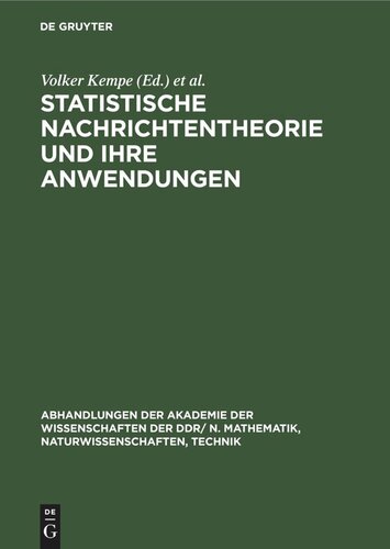 Statistische Nachrichtentheorie und ihre Anwendungen: Vorträge gehalten auf dem 2. Internationalen Seminar über statistische Nachrichtentheorie und ihre Anwendungen - SNT 80 - 12–16 April 1980, Schnett, DDR