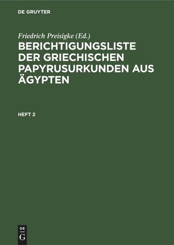 Berichtigungsliste der griechischen Papyrusurkunden aus Ägypten: Heft 2