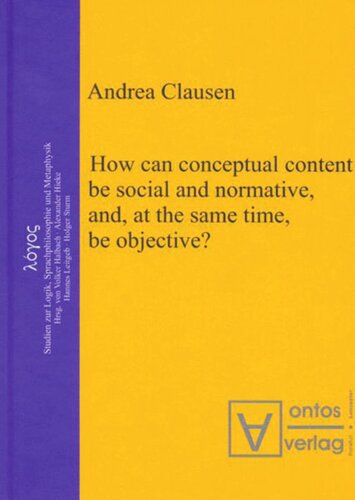 How can conceptual content be social and normative, and, at the same time, be objective?