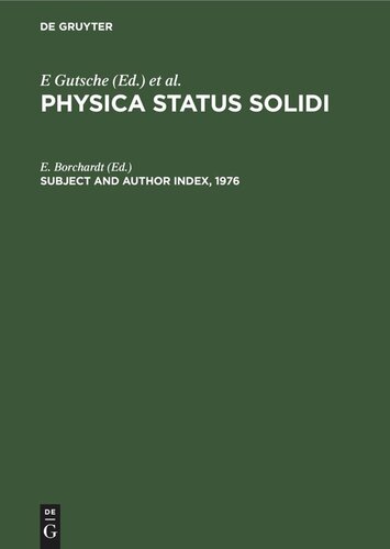 Physica status solidi. Subject and Author Index, 1976: Physica status solidi (b), Vol. 73–78. Physica status solidi (a). Vol. 33–38