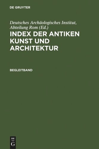 Index der antiken Kunst und Architektur: Begleitband Register und Kommentar