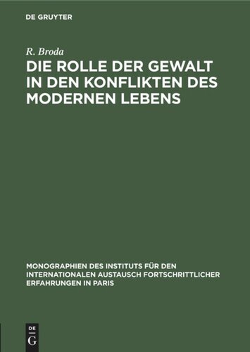 Die Rolle der Gewalt in den Konflikten des modernen Lebens: Eine Rundfrage