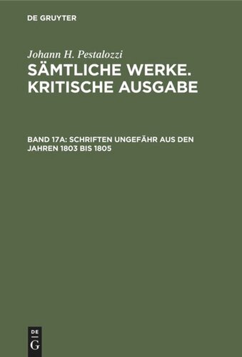 Sämtliche Werke. Kritische Ausgabe: Band 17A Schriften ungefähr aus den Jahren 1803 bis 1805