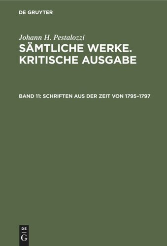 Sämtliche Werke. Kritische Ausgabe: Band 11 Schriften aus der Zeit von 1795–1797