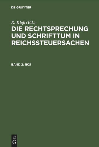 Die Rechtsprechung und Schrifttum in Reichssteuersachen: Band 2 1921