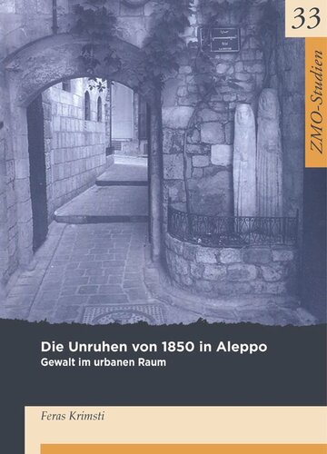 Die Unruhen von 1850 in Aleppo: Gewalt im urbanen Raum