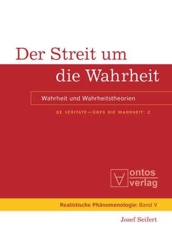 De Veritate - Über die Wahrheit. Band 2 Der Streit um die Wahrheit: Wahrheit und Wahrheitstheorien