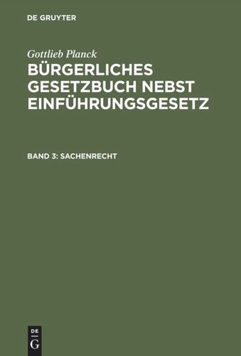 Bürgerliches Gesetzbuch nebst Einführungsgesetz: Band 3 Sachenrecht