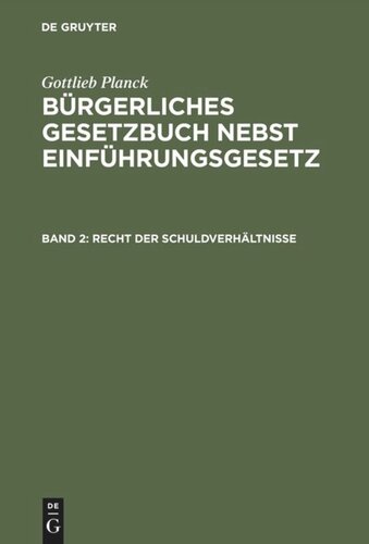 Bürgerliches Gesetzbuch nebst Einführungsgesetz: Band 2 Recht der Schuldverhältnisse