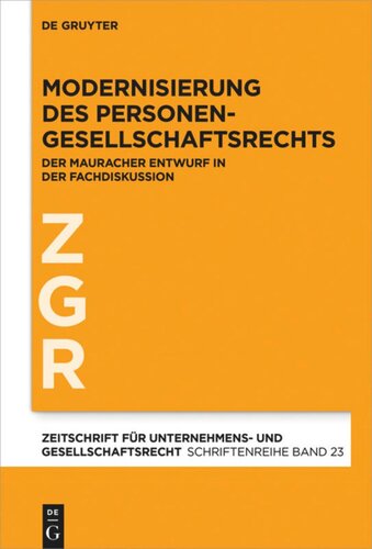 Modernisierung des Personengesellschaftsrechts: Der Mauracher Entwurf in der Fachdiskussion