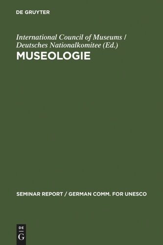 Museologie: Bericht über ein internationales Symposium vom 8. bis 13. März 1971 in München