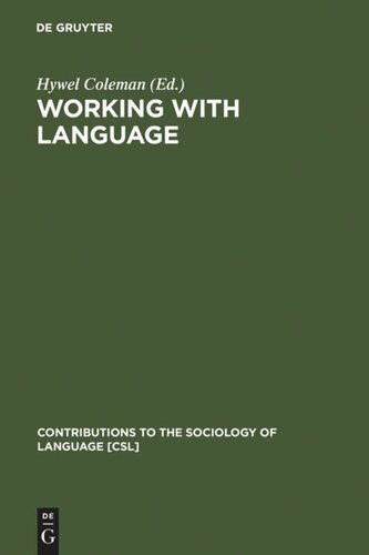 Working with Language: A Multidisciplinary Consideration of Language Use in Work Contexts