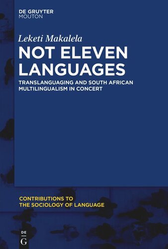 Not Eleven Languages: Translanguaging and South African Multilingualism in Concert