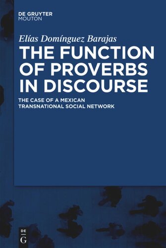 The Function of Proverbs in Discourse: The Case of a Mexican Transnational Social Network