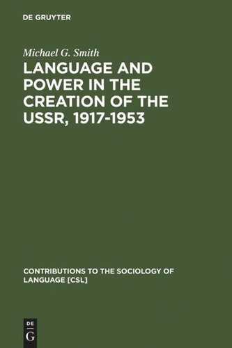 Language and Power in the Creation of the USSR, 1917-1953