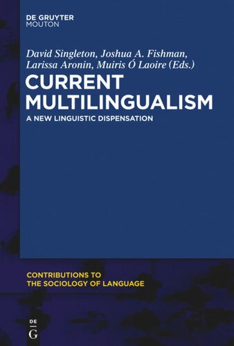 Current Multilingualism: A New Linguistic Dispensation