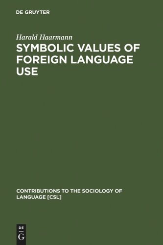 Symbolic Values of Foreign Language Use: From the Japanese Case to a General Sociolinguistic Perspective