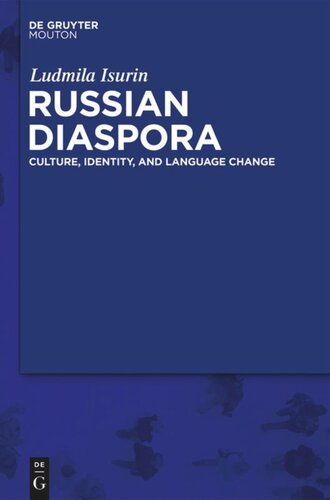 Russian Diaspora: Culture, Identity, and Language Change