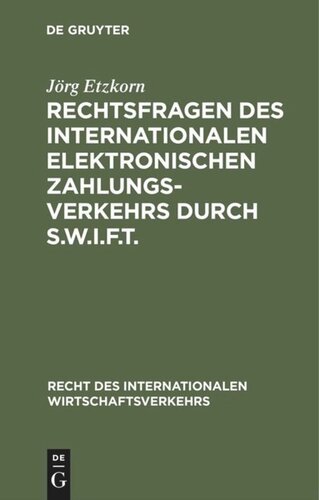 Rechtsfragen des internationalen elektronischen Zahlungsverkehrs durch S.W.I.F.T.