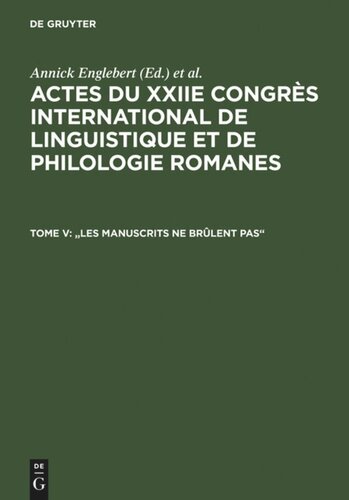 Actes du XXIIe Congrès International de Linguistique et de Philologie Romanes: Tome V 