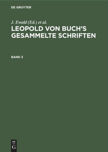 Leopold von Buch’s Gesammelte Schriften: Band 3