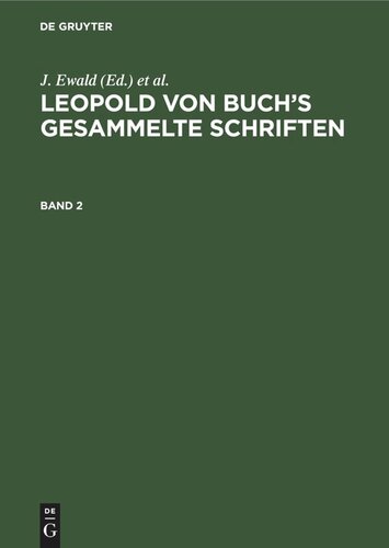 Leopold von Buch’s Gesammelte Schriften: Band 2