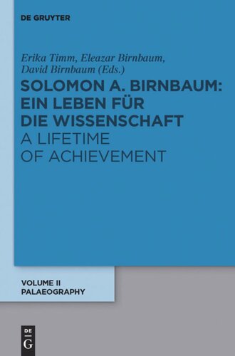 Ein Leben für die Wissenschaft / A Lifetime of Achievement: Volume II Paläographie / Palaeography