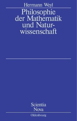 Philosophie der Mathematik und Naturwissenschaft: Nach der 2. Auflage des amerikanischen Werkes übersetzt und bearbeitet von Gottlob Kirschmer