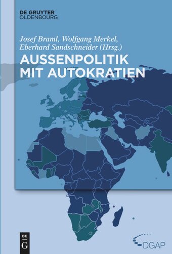 Jahrbuch internationale Politik: Band 30 Außenpolitik mit Autokratien