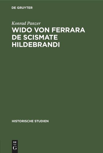 Wido von Ferrara De Scismate Hildebrandi: Ein Beitrag zur Geschichte des Investiturstreites