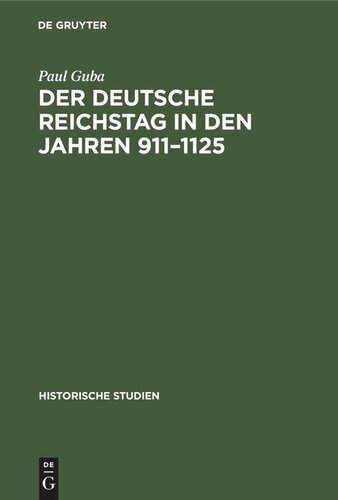 Der Deutsche Reichstag in den Jahren 911–1125: Ein Beitrag zur deutschen Verfassungsgeschichte