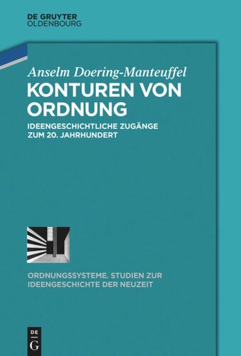 Konturen von Ordnung: Ideengeschichtliche Zugänge zum 20. Jahrhundert