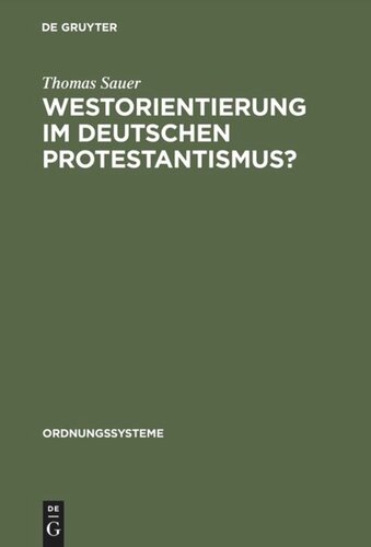 Westorientierung im deutschen Protestantismus?: Vorstellungen und Tätigkeit des Kronberger Kreises