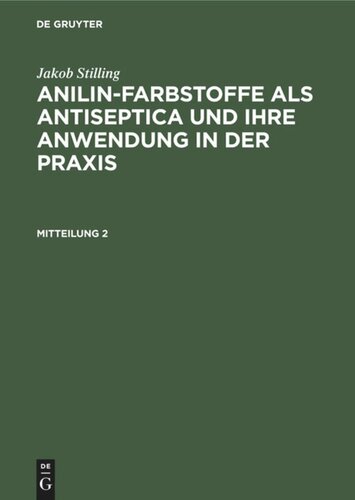 Anilin-Farbstoffe als Antiseptica und ihre Anwendung in der Praxis: Mitteilung 2