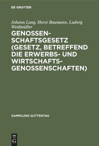 Genossenschaftsgesetz (Gesetz, betreffend die Erwerbs- und Wirtschaftsgenossenschaften): Kommentar