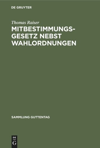 Mitbestimmungsgesetz nebst Wahlordnungen: Kommentar