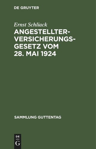 Angestellter-Versicherungsgesetz vom 28. Mai 1924: nebst den wichtigsten Ausführungsvorschriften und einem Sachregister