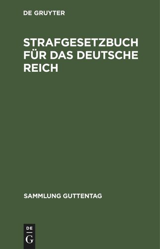 Strafgesetzbuch für das Deutsche Reich: Textausgabe mit Sachregister