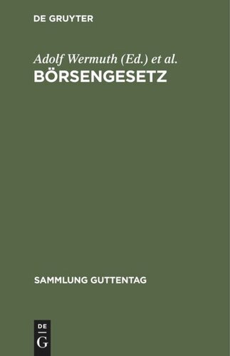 Börsengesetz: Vom 22. Juni 1896. Nebst den dazu erlassenen Ausführungsbestimmungen. Text-Ausgabe mit Anmerkungen und Sachregister