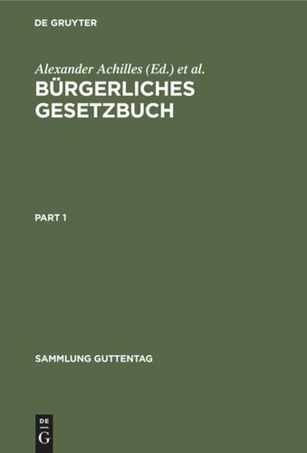 Bürgerliches Gesetzbuch: Nebst Einführungsgesetz, Jugendwohlfahrtsgesetz, Schiffsrechtsgesetz, Ehegesetz, Testamentsgesetz mit Anmerkungen und Sachregister und mit Erläuterungen der Verordnung über das Erbbaurecht, des Gesetzes über die religiöse Kindererziehung sowie von...